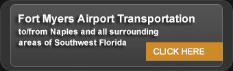 Fort Myers Airport Transportation to/from Naples, Florida